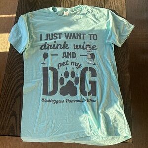 Women’s dog mom shirt “I just want to drink wine and pet my dog” teal- small